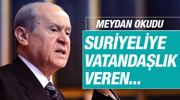 Bahçeli meydan okudu!
