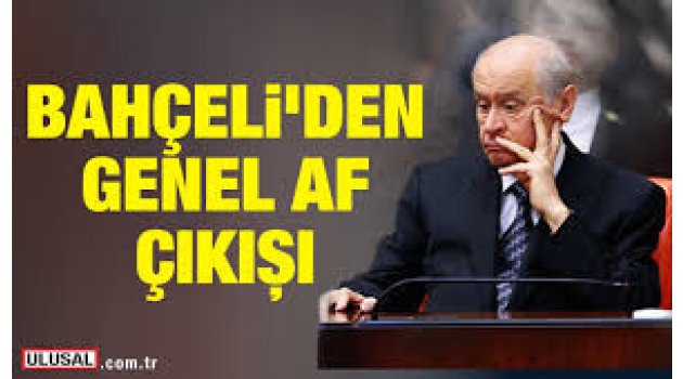 Bahçeli'den ikinci 'af' açıklaması