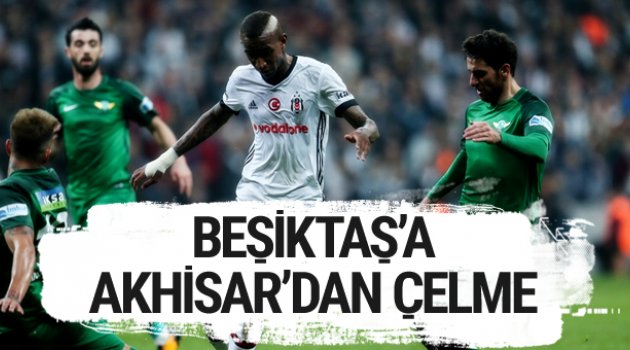 Beşiktaş-Akhisar maçı 0 0 bitti