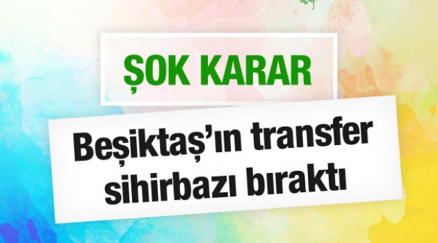 Beşiktaşlı yönetici istifa kararı aldı