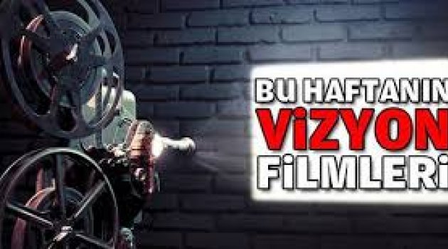 Bu hafta vizyona giren filmler