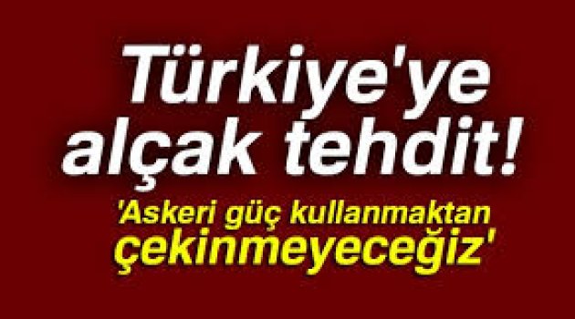 Büyükelçilerden Türkiye'ye alçak tehdit!