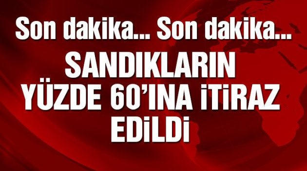 CHP sandıkların büyük kısmına itiraz etti