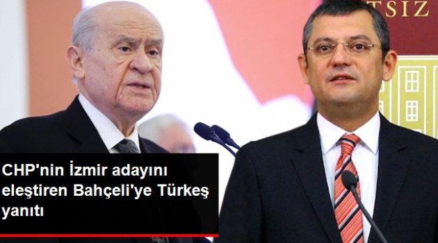 CHP'nin İzmir Adayını Eleştiren MHP Lideri Bahçeli'ye Sert Yanıt: Kimsenin Haddi Değil