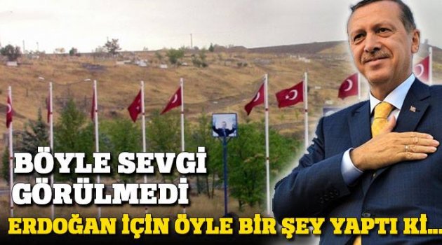 Cumhurbaşkanı'na Olan Sevgisi 15 Erdoğan Sevdalısı