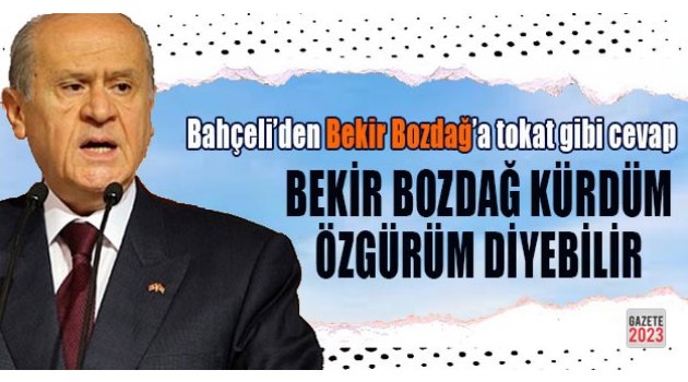 Devlet Bahçeli'den çok sert Andımız çıkışı: Bekir Bozdağ kürdüm özgürüm diyebilir