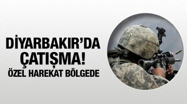 Diyarbakır'da çatışma