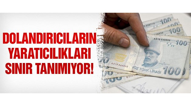 Dolandırıcıların yeni taktiği! Dikkat sizin de başınıza gelebilir…