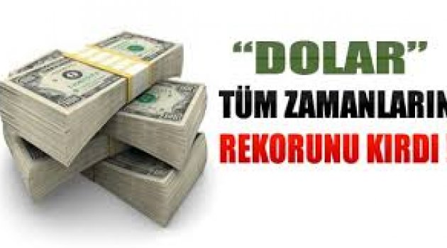 Dolar rekor kırdı