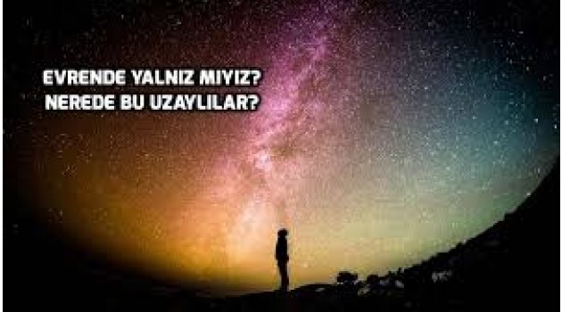 Dünya dışı yaşam arayışımızdaki 11 gerçek