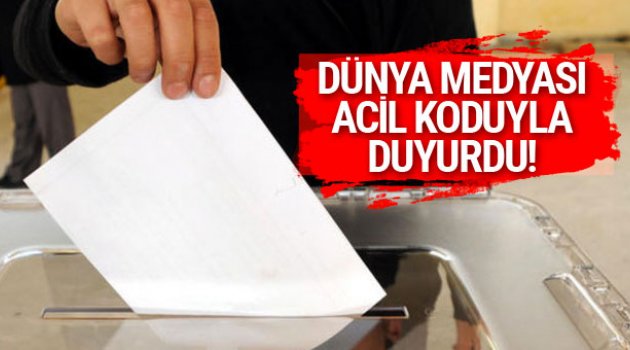 Dünya medyasın acil koduyla duyurdu!