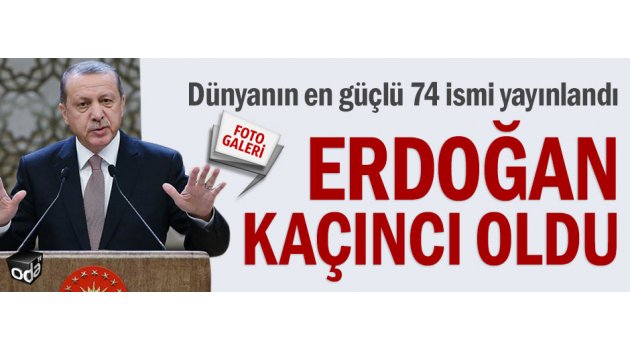 Dünyanın en güçlü 74 ismi yayınlandı