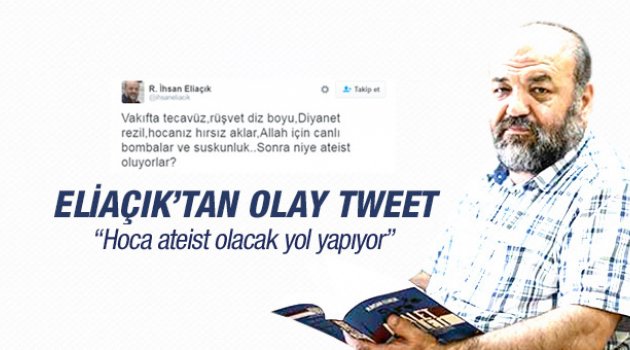 Eliaçık'tan olay tecavüz ve rüşvet teweeti