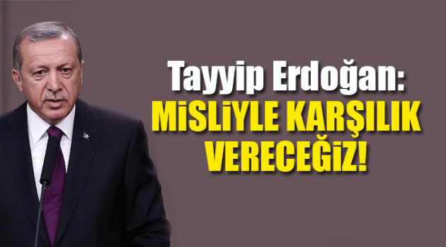 Erdoğan sabrımızı zorlamaktadırlar