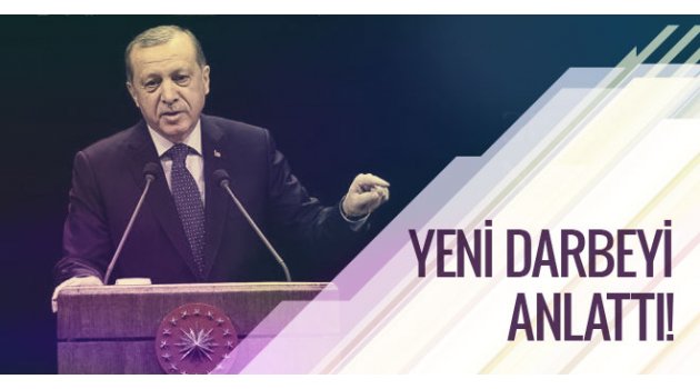 Erdoğan yeni darbe girişimini anlattı!