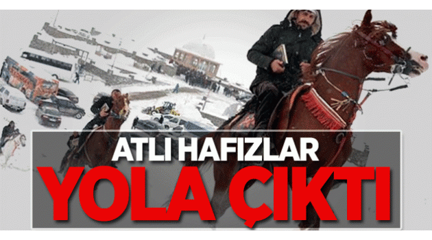 Erzurum'da atlı hafızlar yola çıktı