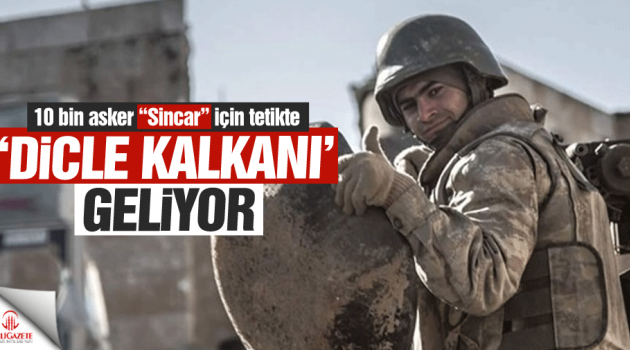 Fırat Kalkanı'ndan sonra 'Dicle Kalkanı' geliyor