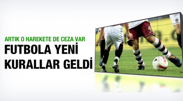 Futbol kurallarında radikal değişiklikler