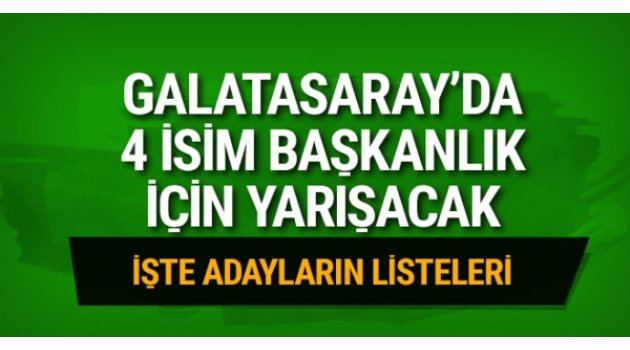 Galatasaray'da 4 isim başkanlığa aday oldu! İşte listeler...