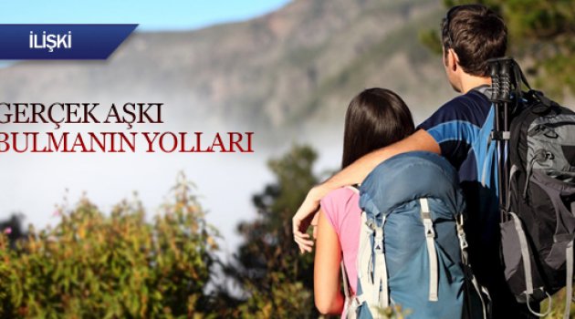 Gerçek aşkı bulmanın yolları