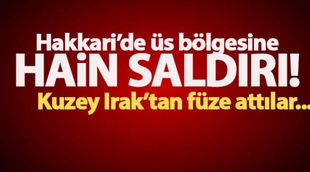 Hakkari'de hain saldırı!