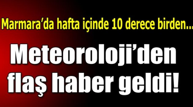 Hava sıcaklıkları 30 dereceye çıkacak
