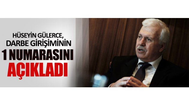  Darbe girişiminin 1 numarasını açıkladı
