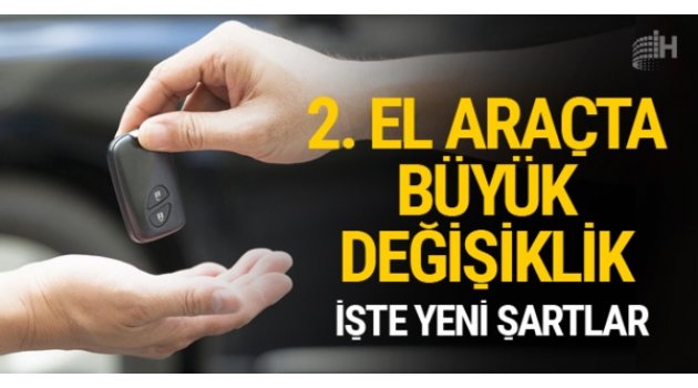 İkinci el araba satışında çok büyük değişiklik