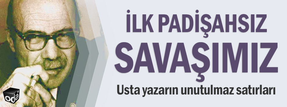 İlk padişahsız savaşımız