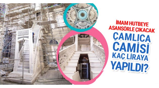 İmam hutbeye asansörle çıkacak! 100 milyon dolara bitti