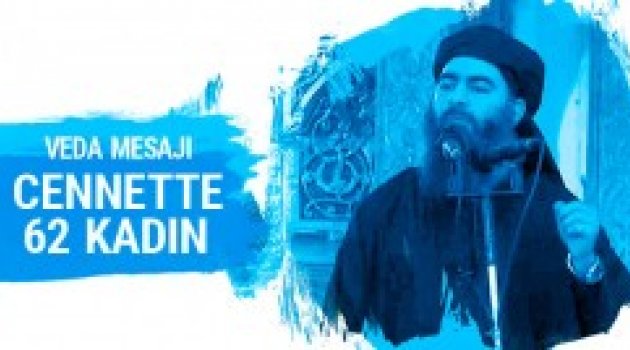 IŞİD Lideri El Bağdadi'den veda : Cennette 72 kadın...