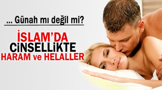 İslam'da cinsellikte haram ve helaller