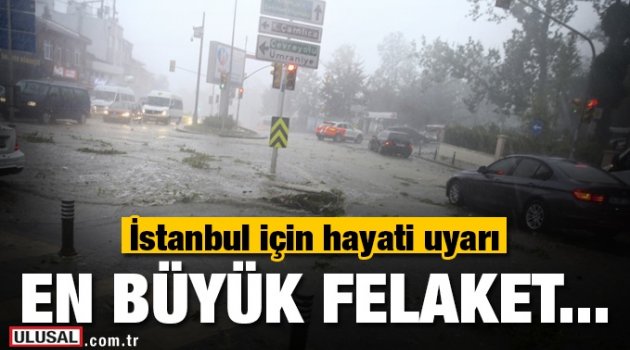 İstanbul'da 45 derece sıcak ve sel uyarısı