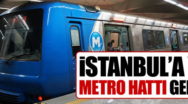 İstanbul'da yeni metro hattı yapılıyor
