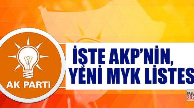 İşte AKP'nin yeni MYK'sı