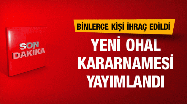 İşte İhraç edilen memurlar listesi