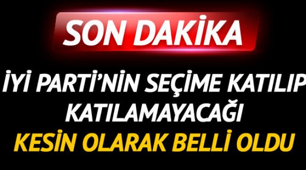 'İYİ Parti seçimlere katılacak'