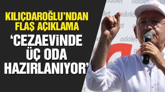 Kılıçdaroğlu'ndan flaş 'Maltepe Cezaevi' açıklaması