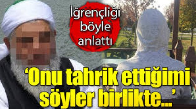 Konya'da sözde şeyhin mağdur ettiği genç her şeyi anlattı: Onu tahrik ettiğimi söyler...