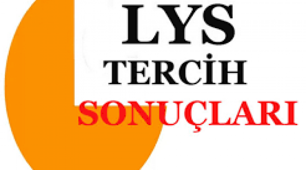 LYS tercih sonuçları açıklandı
