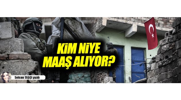 Maaş alıyorsun öleceksin