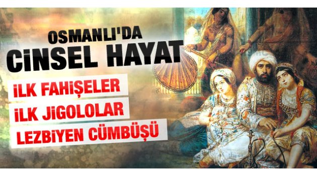 Murat Bardakçı'dan Osmanlı'da Seks hikayeleri