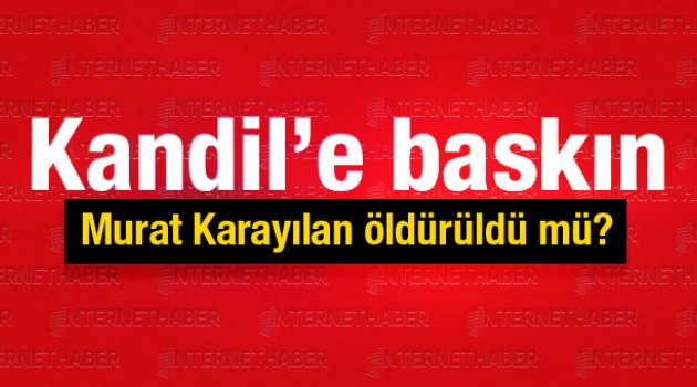 Murat Karayılan öldü mü TSK Kandil'de...