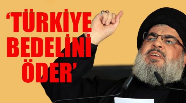 Nasrallah: Türk ordusu Suriye'ye gelirse bedelini öder