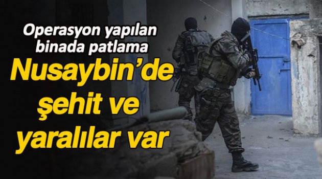 Nusaybin'de operasyon yapılan binada patlama: 6 şehit