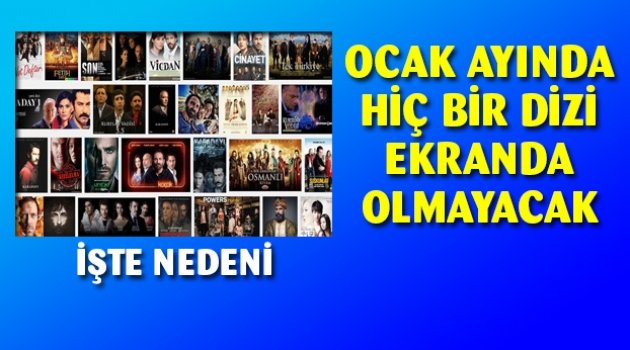 "Ocak ayında TRT 1 dışında hiçbir kanal dizi yayınlamayacak" Peki sebebi ne?