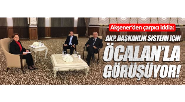 Öcalan'la görüşüyorlar