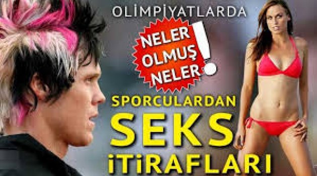 'Olimpiyatlar ve seks' dosyası