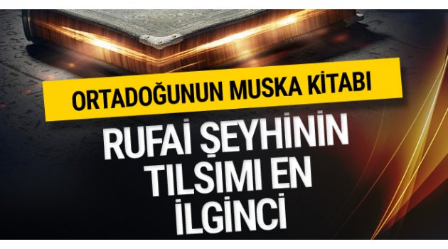 Ortadoğu tılsım kitabı sadece iyilik büyüleri var! Rufai şeyhinin vefki en ünlüsü...