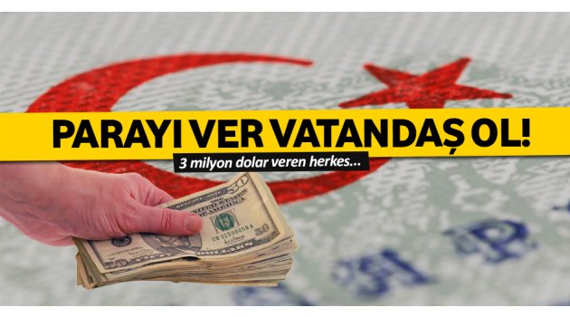 Parayı ver vatandaş ol!
